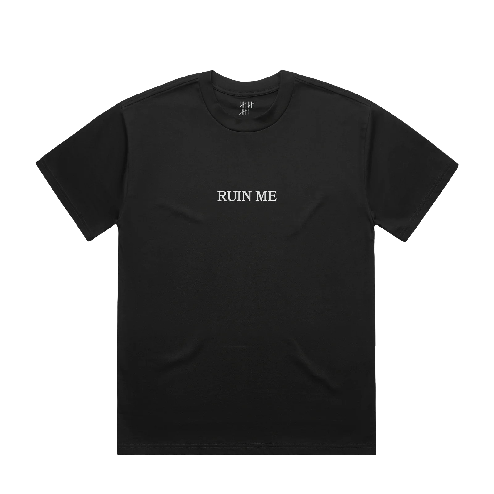 Ruin Me T-Shirt